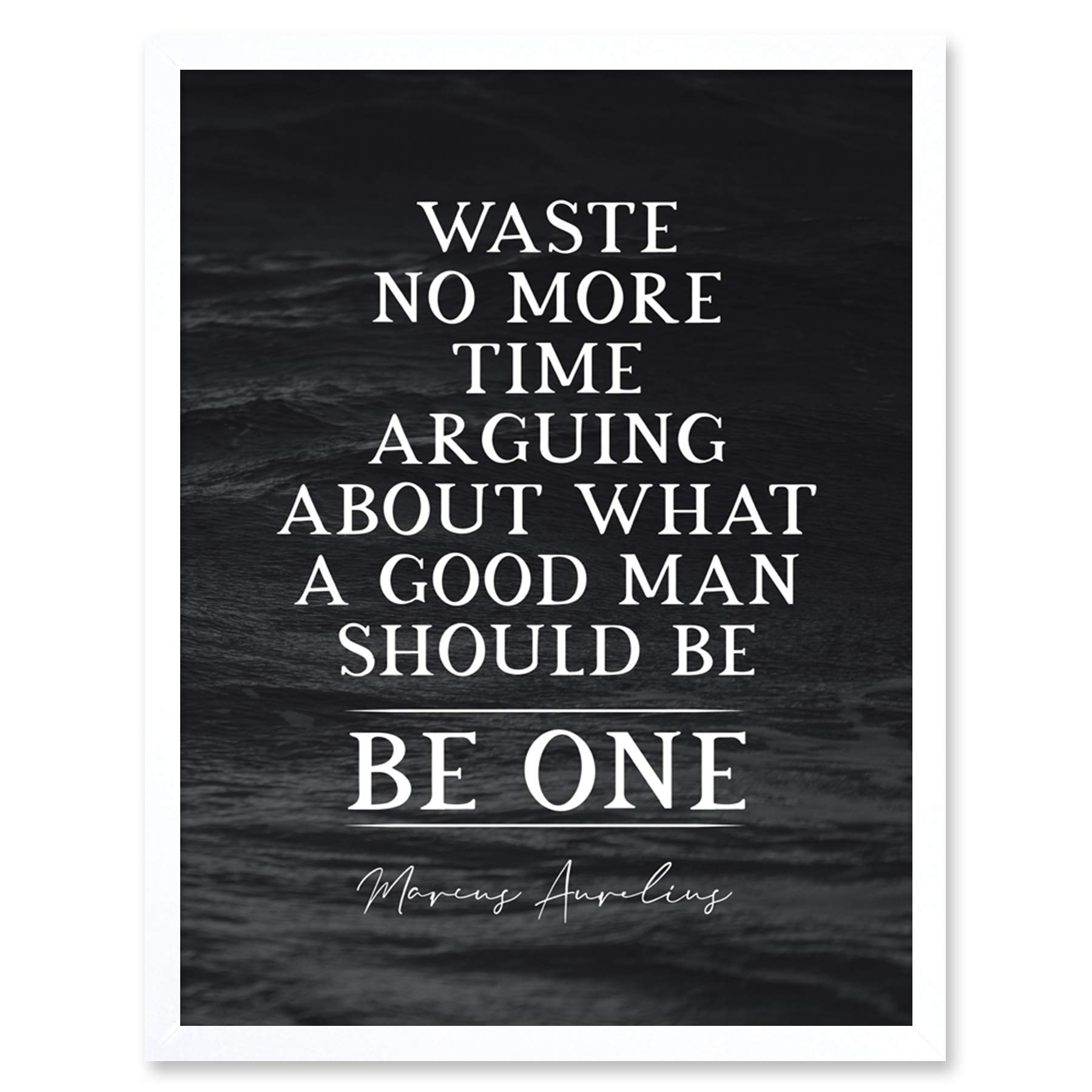 Artery8 Slate Quote Marcus Aurelius Good Man Be One Art Print Framed Poster Wall Decor 12x16 inch
