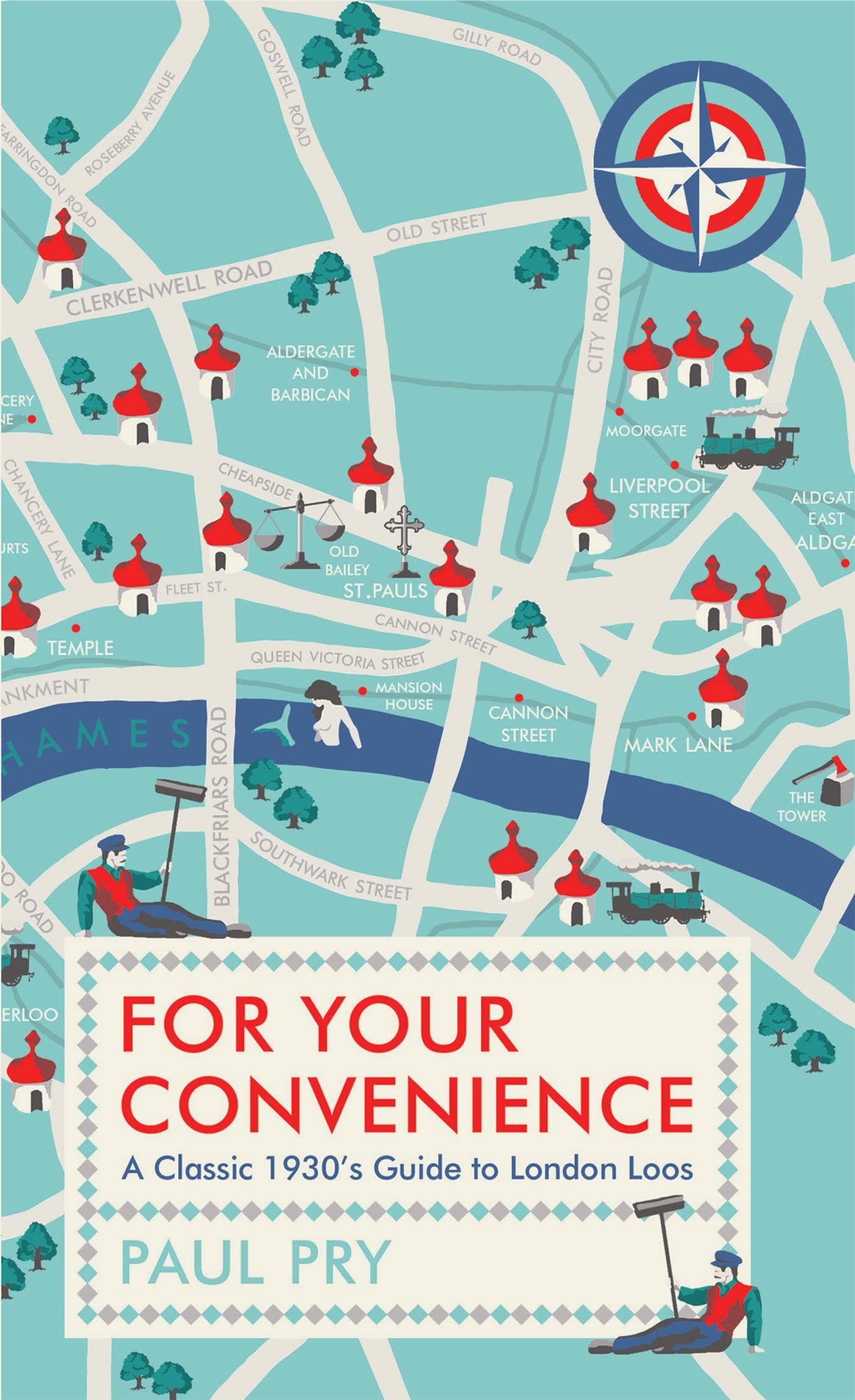 For Your Convenience: A Classic 1930's Guide to London Loos Paperback – 7 Nov. 2019