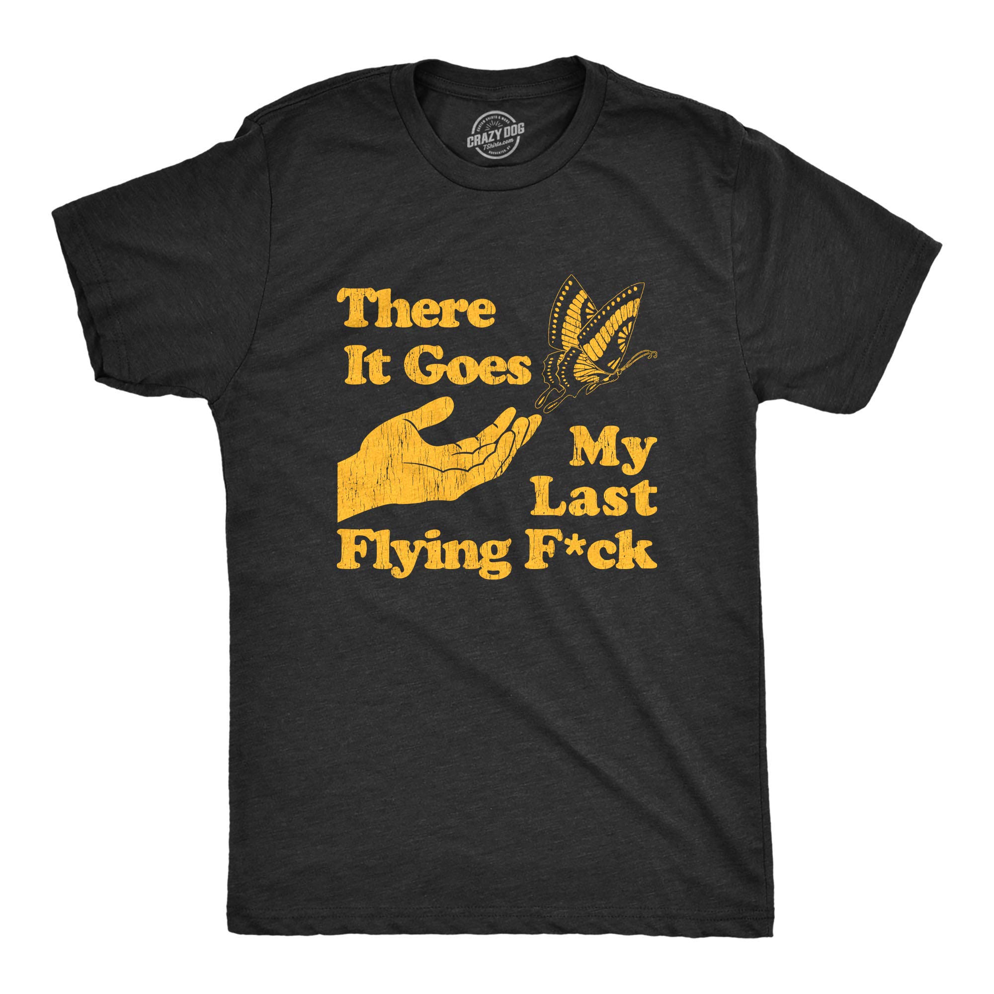 Crazy Dog T-ShirtsMens There Goes My Last Flying F*ck T Shirt Funny Sarcastic Tee