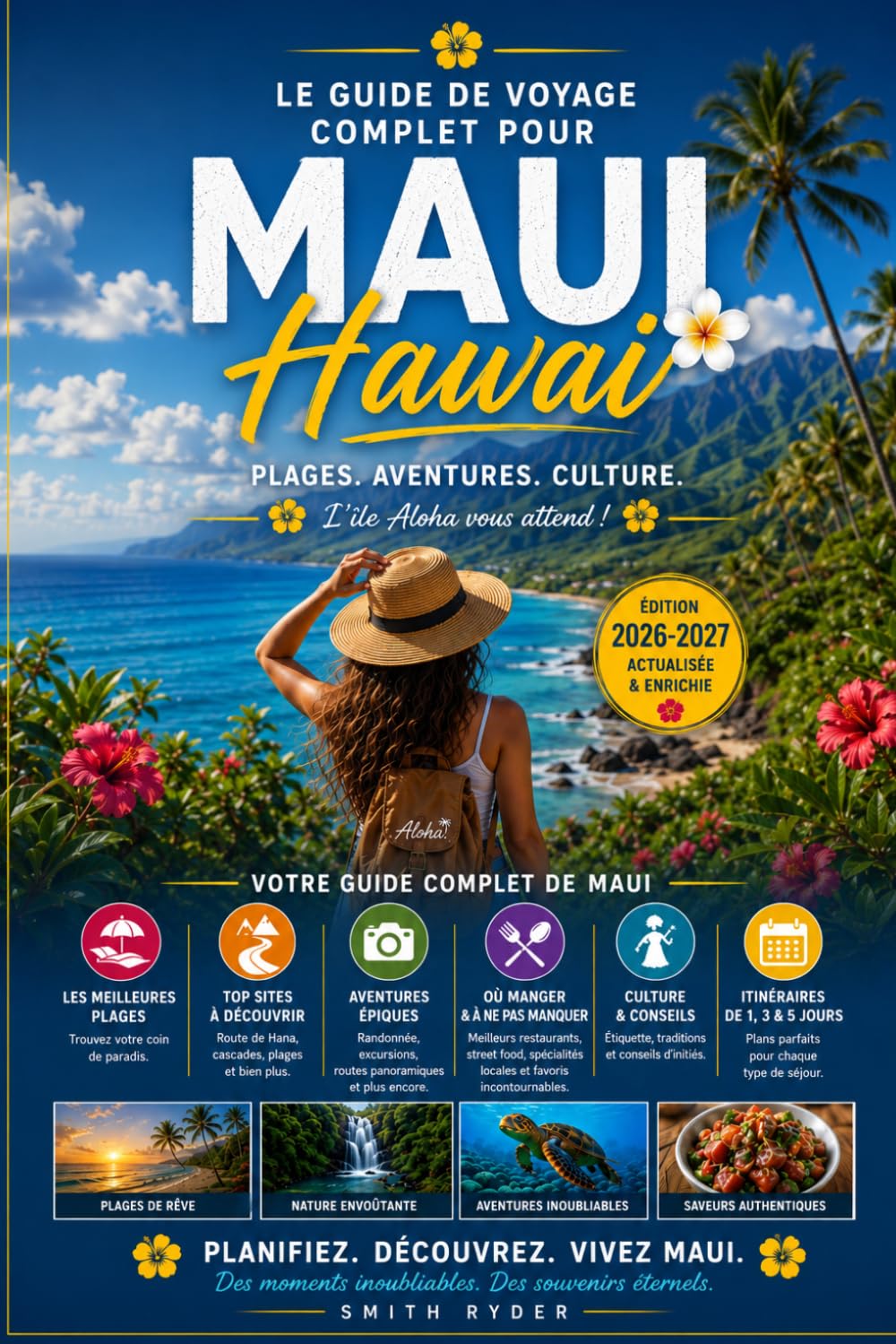 GUIDE DE VOYAGE DE MAUI (EN COULEURS): Plages, route de Hana, routes panoramiques, gastronomie locale, trésors cachés et itinéraires insulaires astucieux