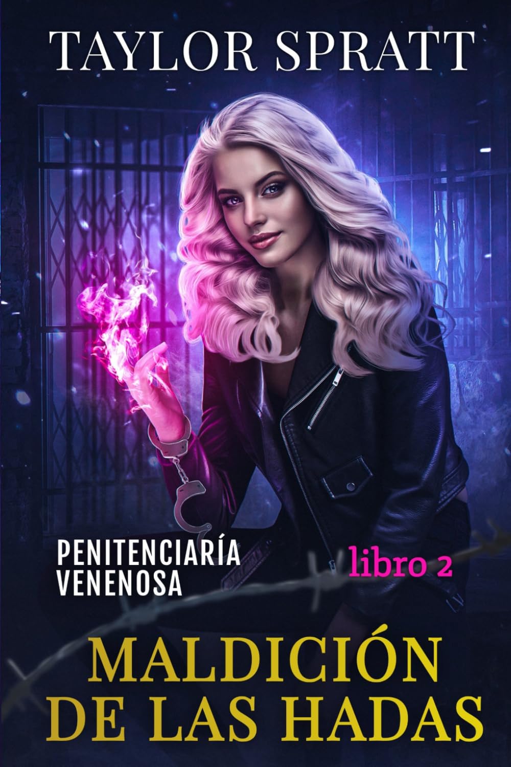 Maldición de las Hadas: Un Romance de Fantasía Oscura (Penitenciaría Venenosa Libro 2) (Penitenciaría Venenosa Versión Española)