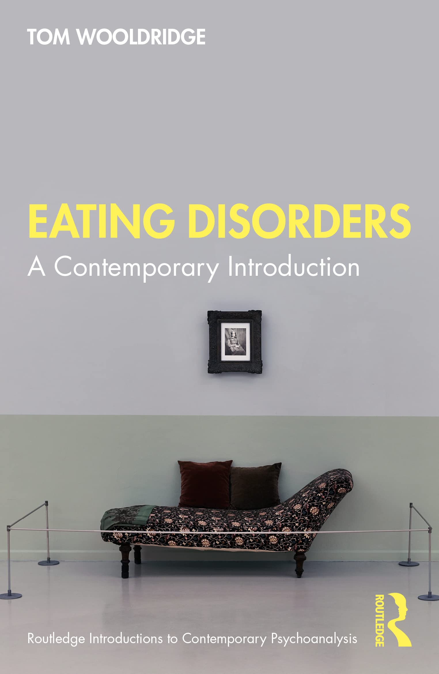 Eating Disorders A Contemporary Introduction by Tom Wooldridge (Paperback Book)