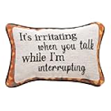 It's Irritating When You Talk Word Pillow 12.5