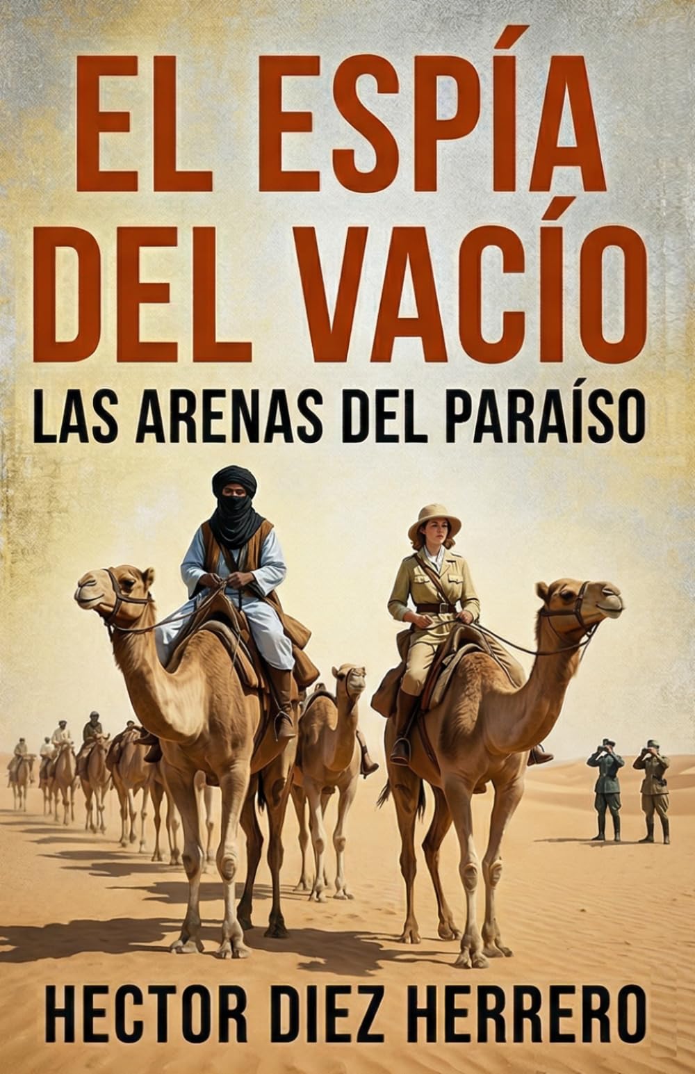 EL ESPÍA DEL VACÍO: LAS ARENAS DEL PARAÍSO