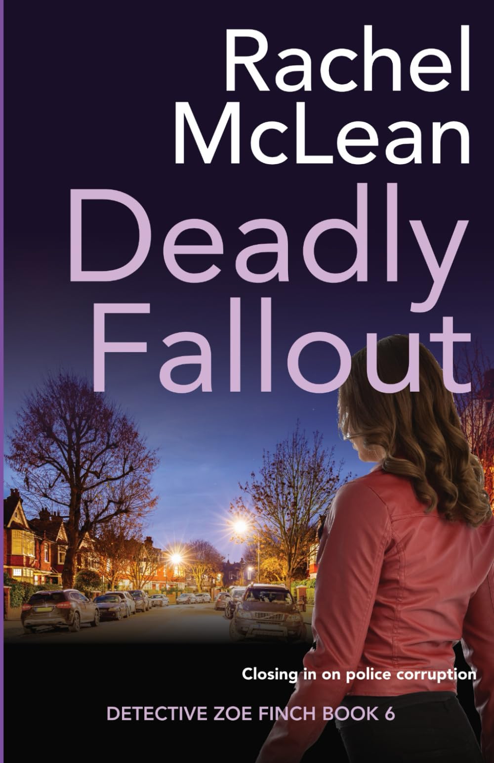 Deadly Fallout: 6 (Detective Zoe Finch)