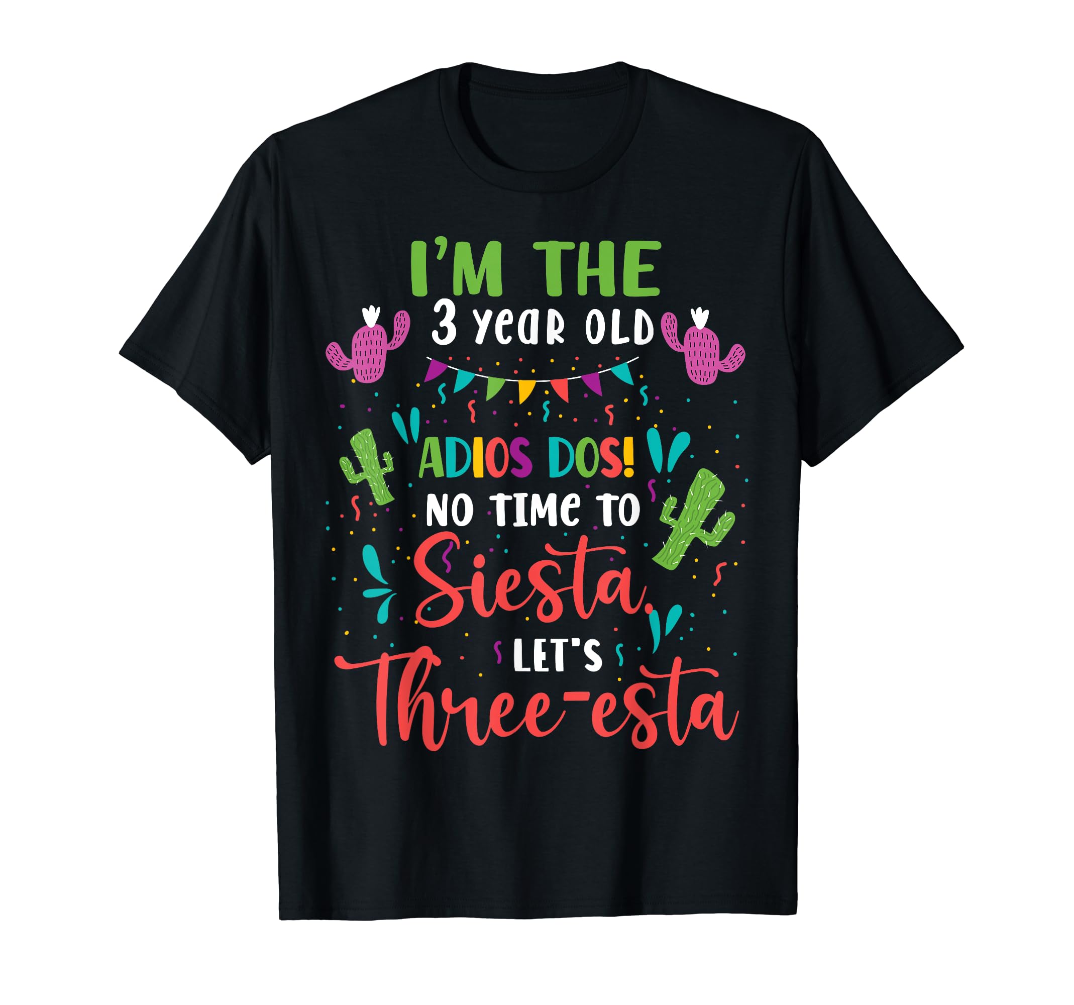Mexican 3rd Birthday Adios Dos No Time To Siesta T-Shirt
