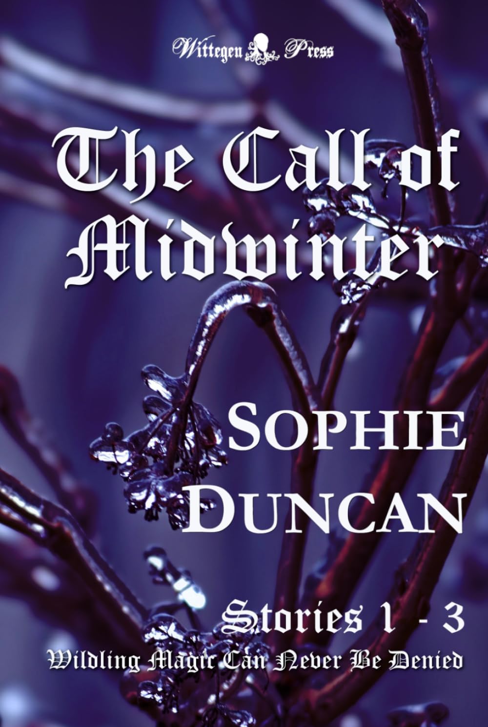 The Call of Midwinter: Wildling Magic Can Never Be Denied