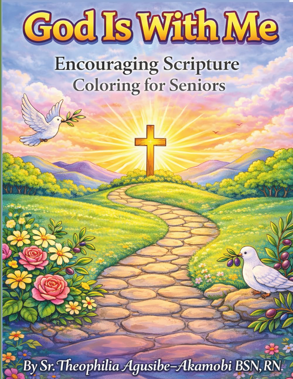 God Is With Me:: Encouraging Scripture Coloring for Seniors