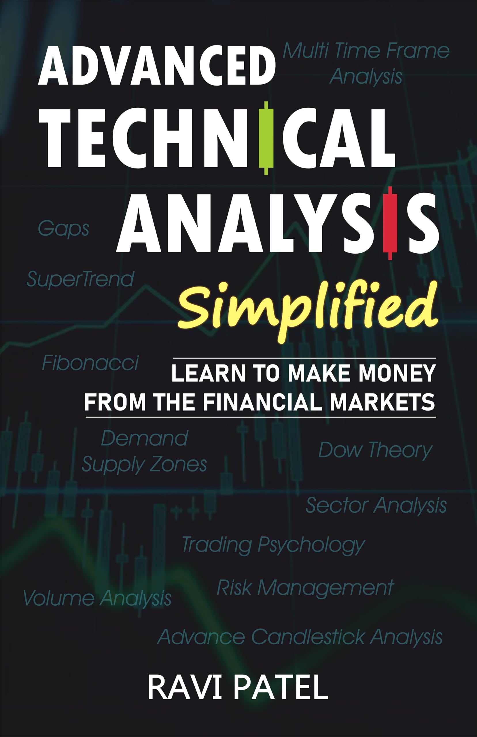 Buy Advanced Technical Analysis Simplified : Learn to Make Money