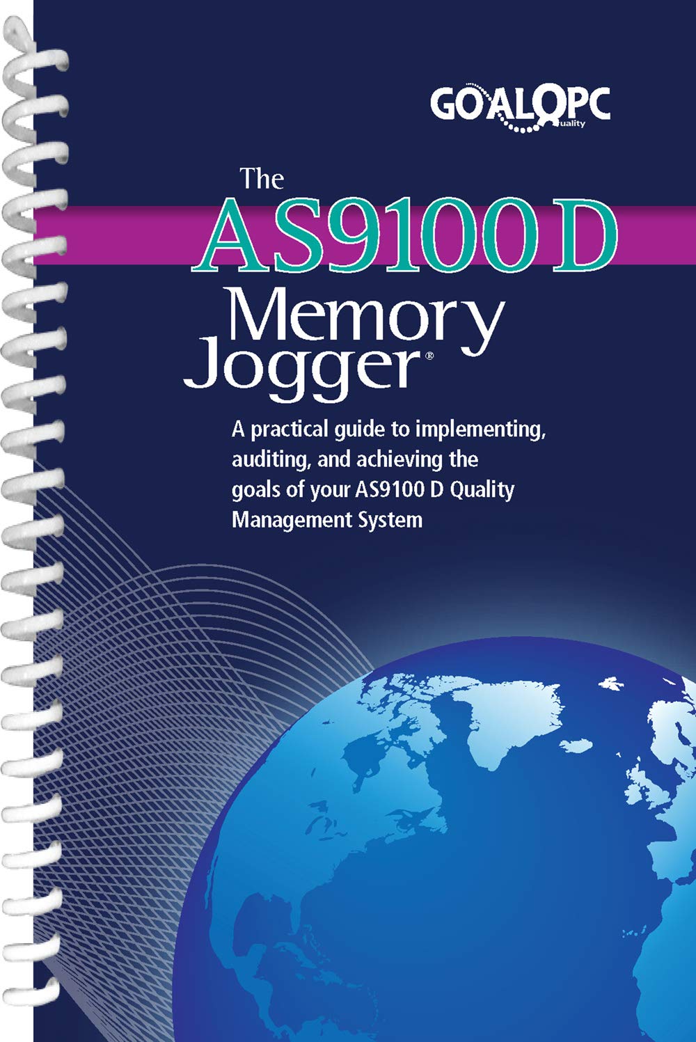 The AS9100 D Memory Jogger Jeremy Hazel, Duane Hamill, Jason Harrison