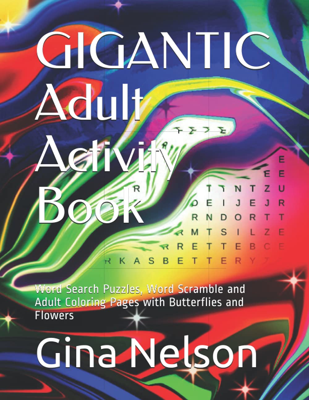 GIGANTIC Adult Activity Book: Word Search Puzzles, Word Scramble and Adult Coloring Pages with Butterflies and Flowers