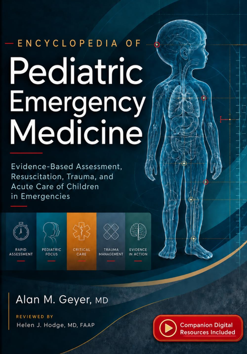 Encyclopedia of Pediatric Emergency Medicine: Evidence-Based Assessment, Resuscitation, Trauma, and Acute Care of Children in Emergencies