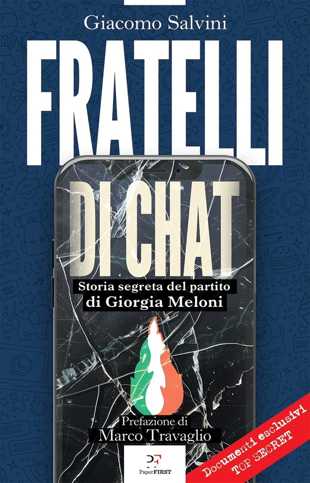 Fratelli Di Chat. Storia Segreta Del Partito Di Giorgia Meloni - 4