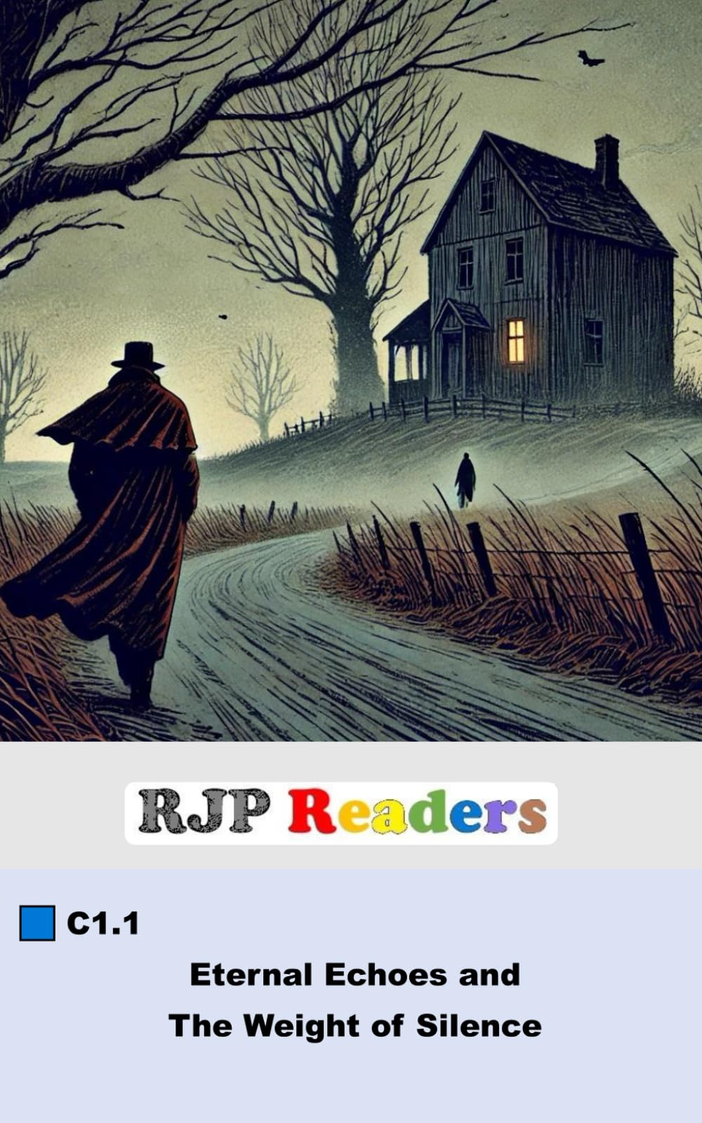 C1.1 Eternal Echoes and The Weight of Silence (RJP Readers)