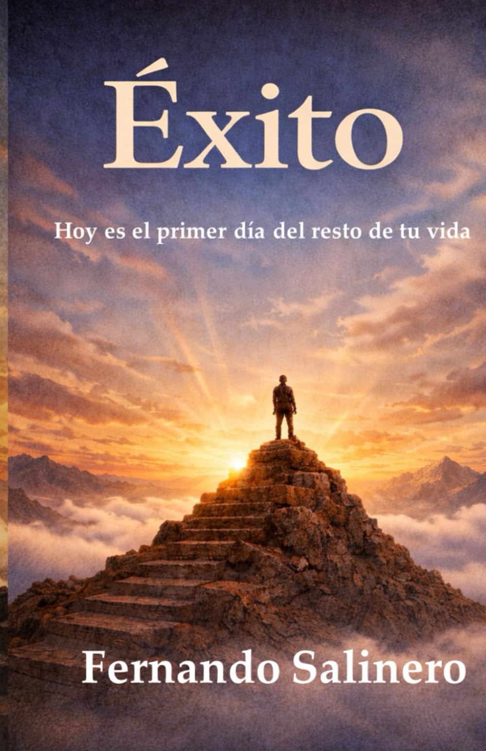 Éxito: Hoy es el primer día del resto de tu vida