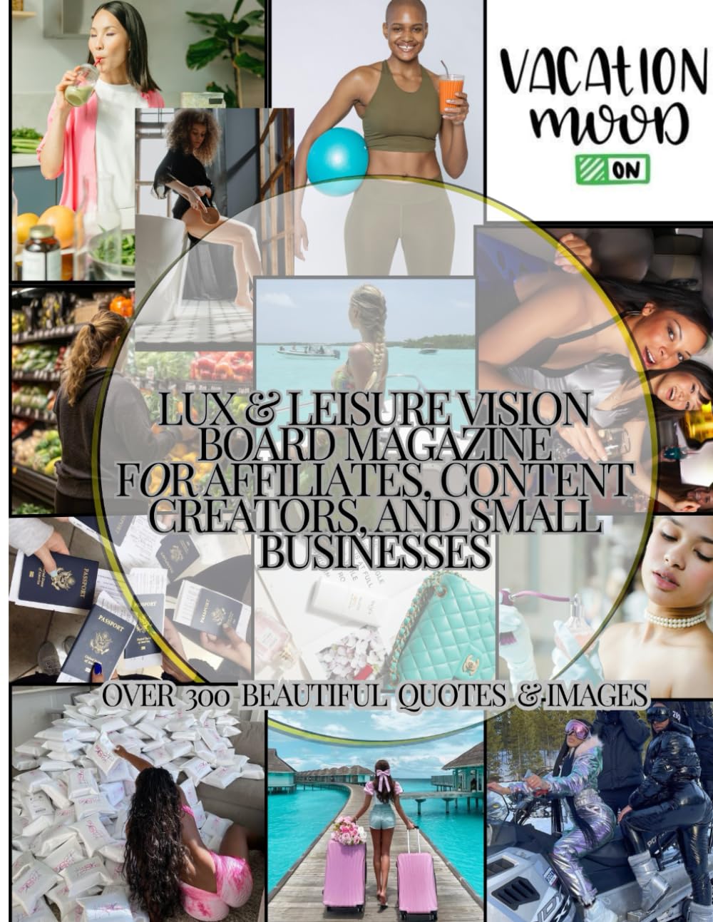 LUX & LEISURE VISION BOARD MAGAZINE (Vision Board Parties for Family, Business Partners, and Small Business Success)