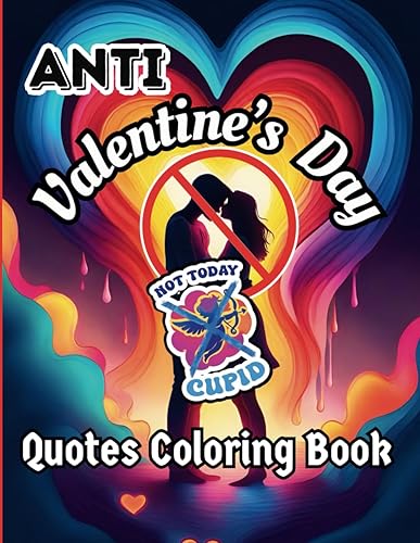 Anti Valentine's Day Coloring Book: A fun and sassy Anti-Valentine's