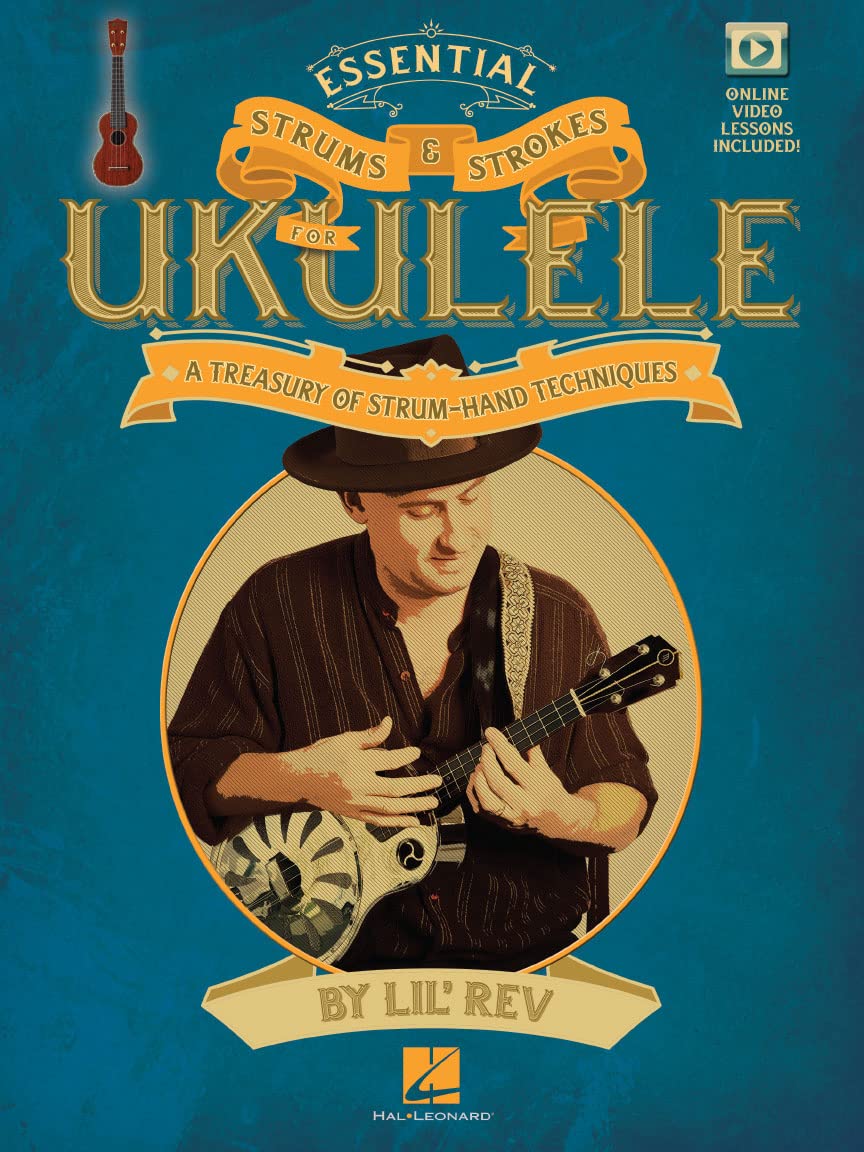 Lil' Rev: Essential Strums & Strokes For Ukulele: A Treasury of Strum-Hand Techniques