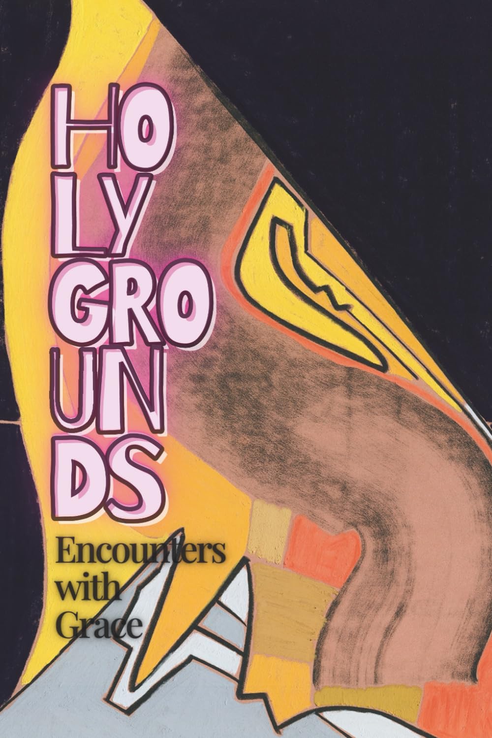Encounters with Grace: Holy Grounds