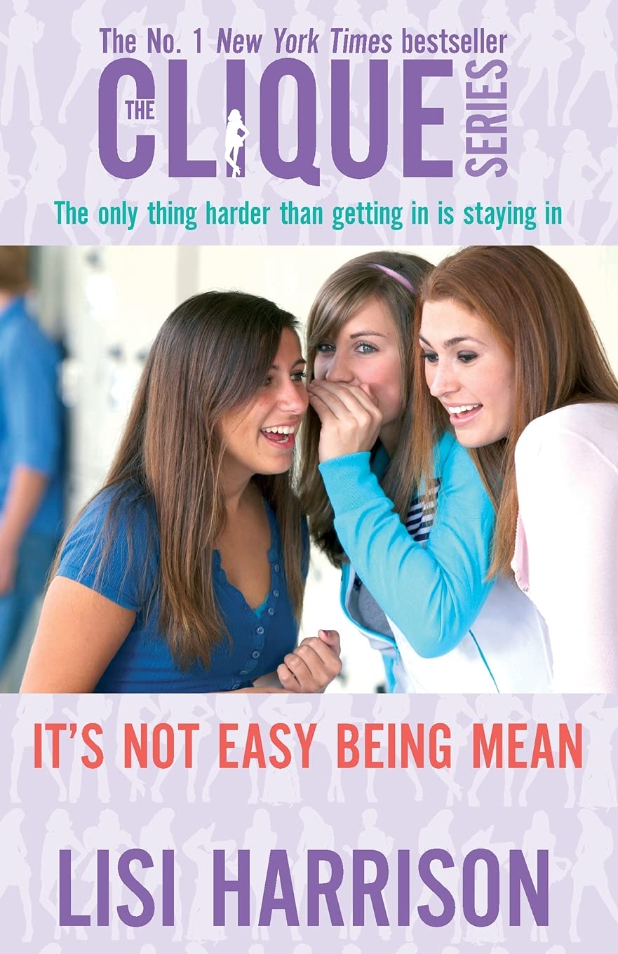 It's Not Easy Being Mean: Number 7 in series (Clique Novels)