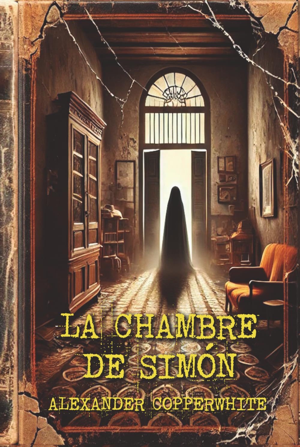 La chambre de Simón: Horreur psychologique dans un immeuble hanté : secrets, possession et terreur familiale (La peur à domicile)