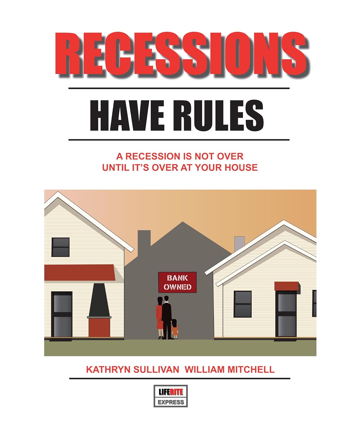Recessions Have Rules: A Recession Is Not Over Until It's Over At Your House