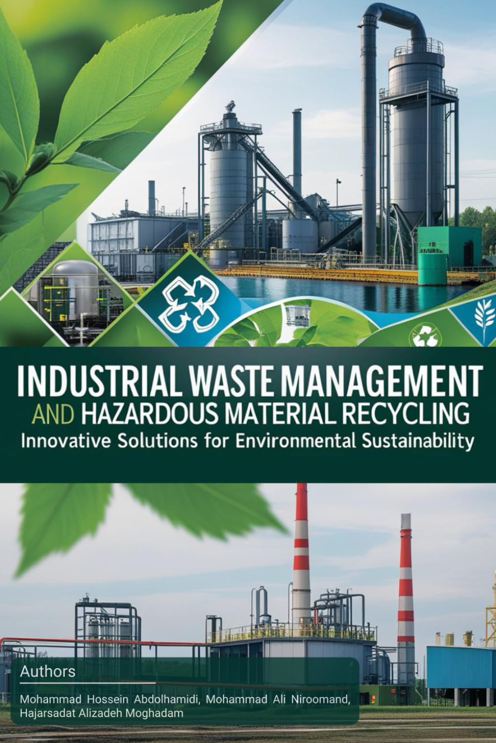 Industrial Waste Management and Hazardous Materials Recycling: Innovative Solutions for Environmental Sustainability