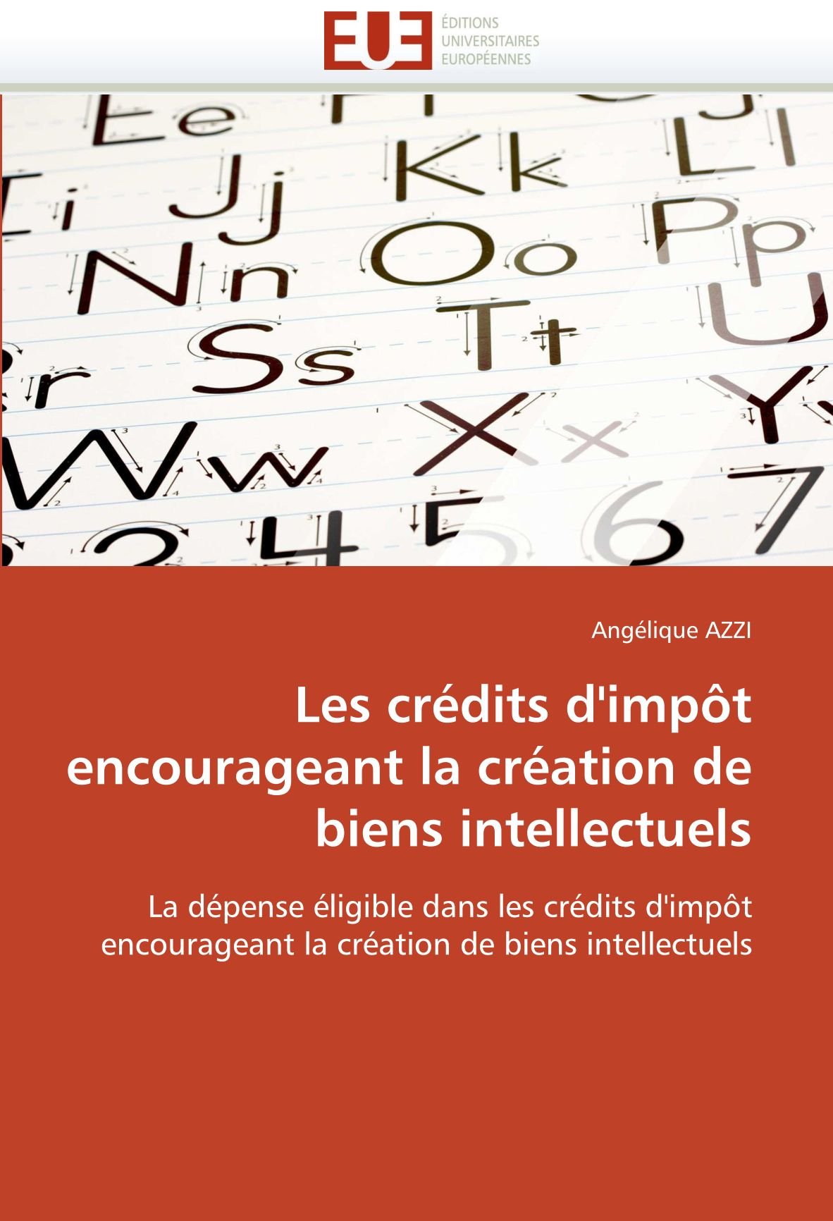 Les Crdits d''impt Encourageant La Cration de Biens Intellectuels (Omn.Univ.Europ.)