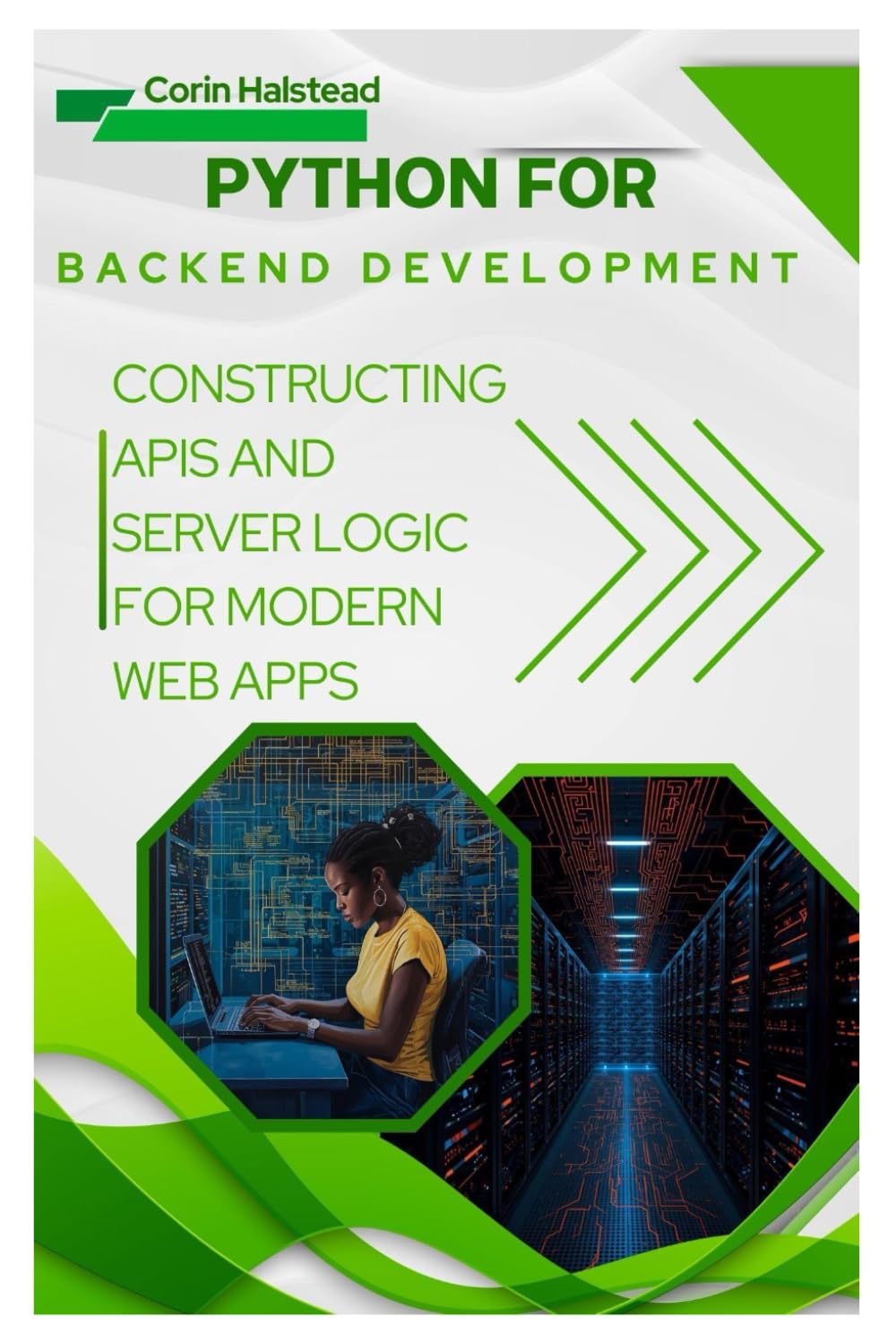 Python for Backend Development: Constructing APIs and Server Logic for Modern Web Apps