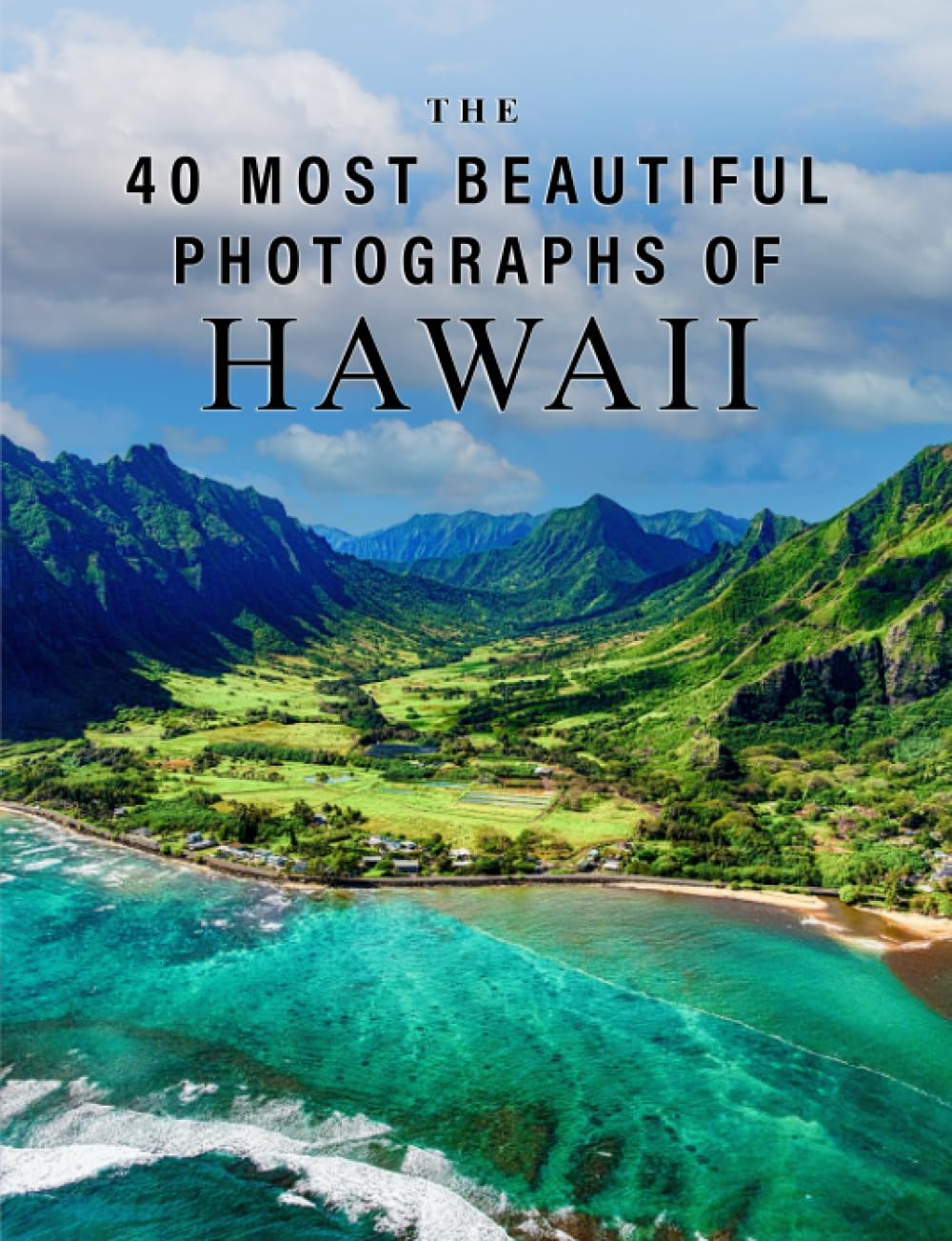The 40 Most Beautiful Photographs of Hawaii: A full color picture book for Seniors with Alzheimer's or Dementia (The "Most Beautiful World" Series)