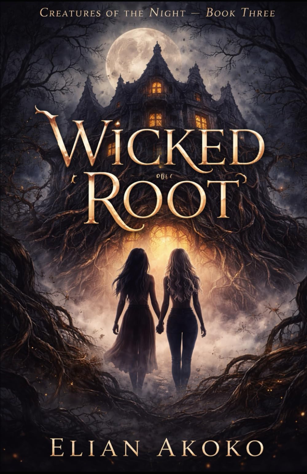 Wicked Root: A Witch-Coven Romance of Blood and Binding (CREATURES OF THE NIGHT)