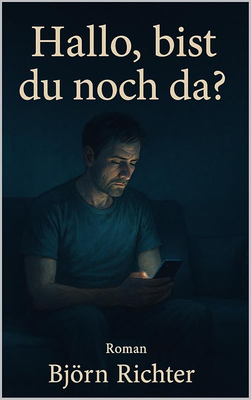 Cover: Hallo, bist du noch da? – Roman
