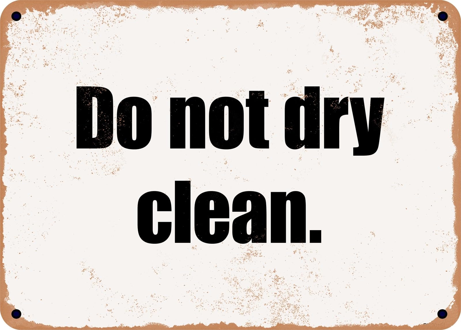 Miaomansenstore Metal Sign - Do Not Dry Clean Home Decor