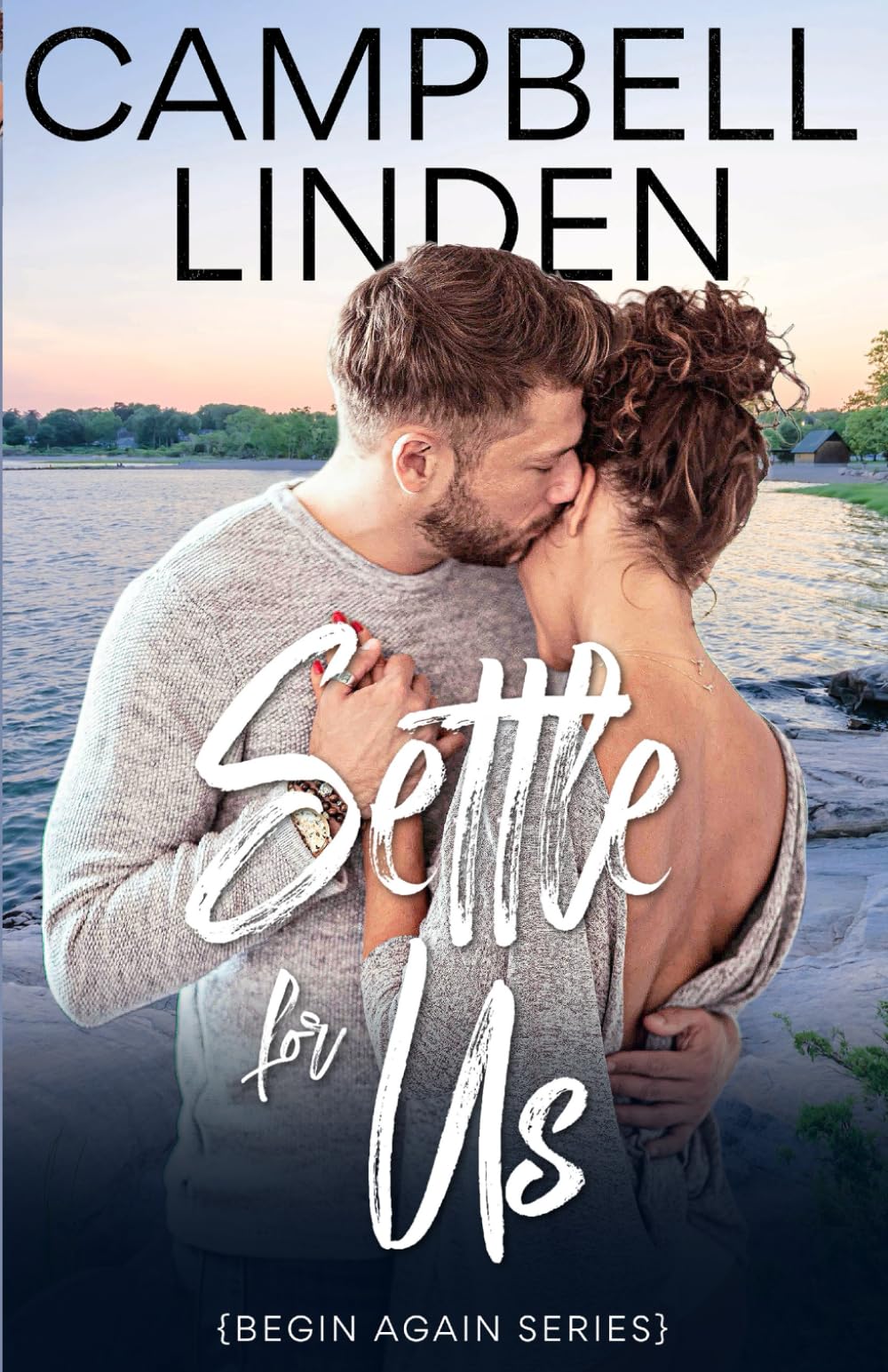 Settle For Us: 2 (Begin Again)