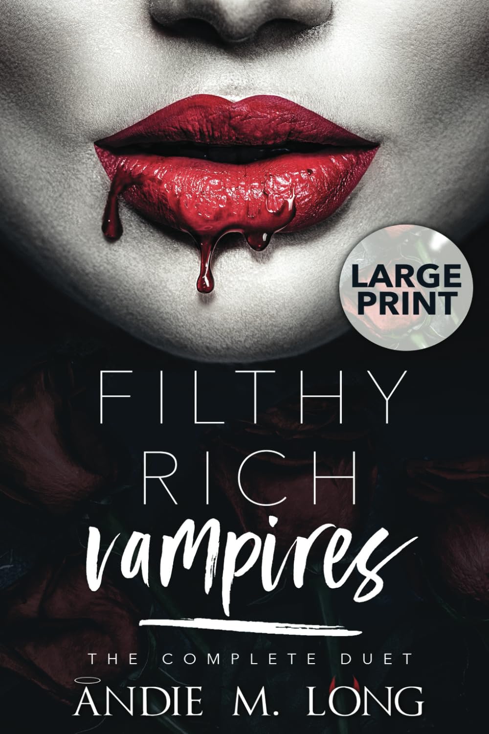 Filthy Rich Vampires: the complete duet (large print edition): A Why Choose paranormal romance
