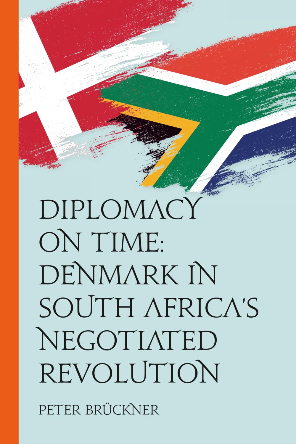 Diplomacy on Time: Denmark in South Africa’s Negotiated Revolution