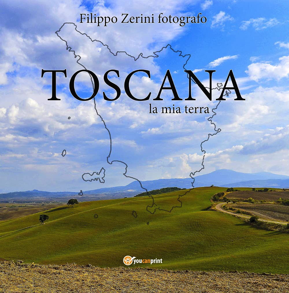 Toscana la mia terra album de photographies poétiques pour vibrer au rythme italien