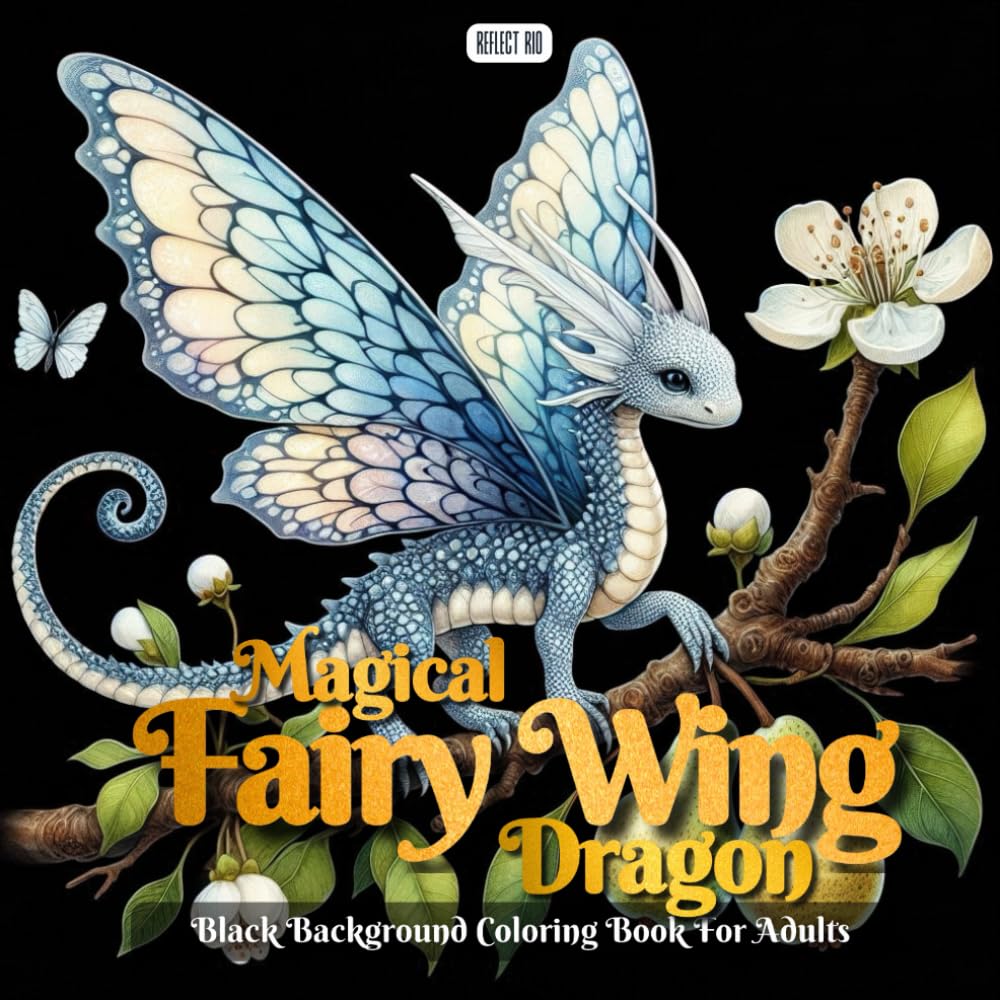Magical Fairy Wing Dragon coloring book: A Grayscale Fantasy Art Book for Adults Featuring Butterfly, Moth, and Dragonfly Hybrid Dragons – Perfect for ... A Grayscale Coloring Series for Adults)