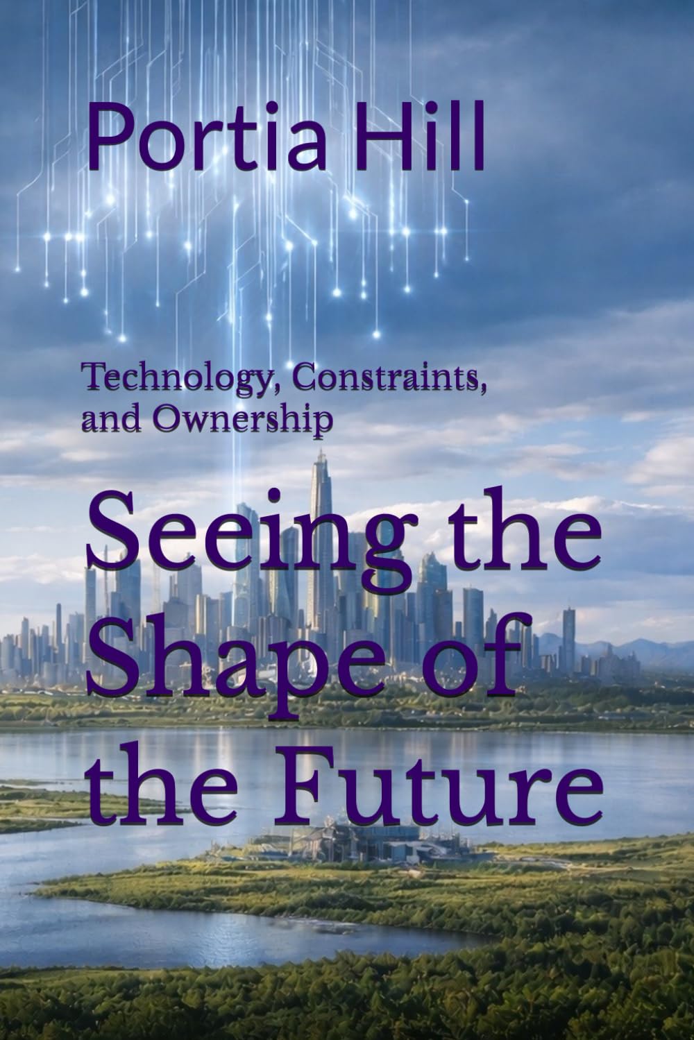 Seeing the Shape of the Future: Technology, Constraints, and Ownership