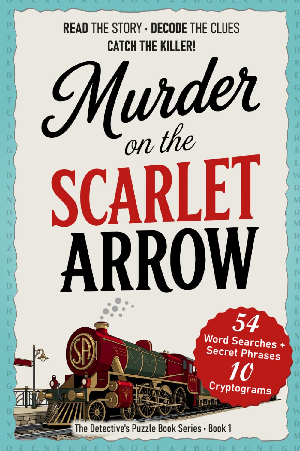 Murder on the Scarlet Arrow: An Interactive Murder Mystery Activity & Puzzle Book for Adults | Play Detective and Solve a 1920s Crime with Word Search ... Games (The Detective's Puzzle Book Series)