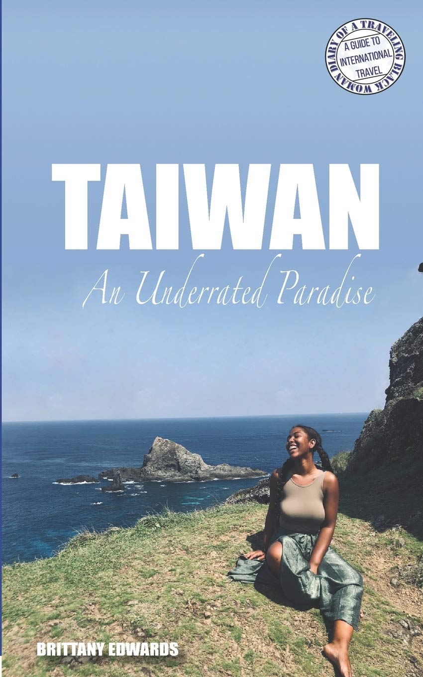 Taiwan: An Underrated Paradise