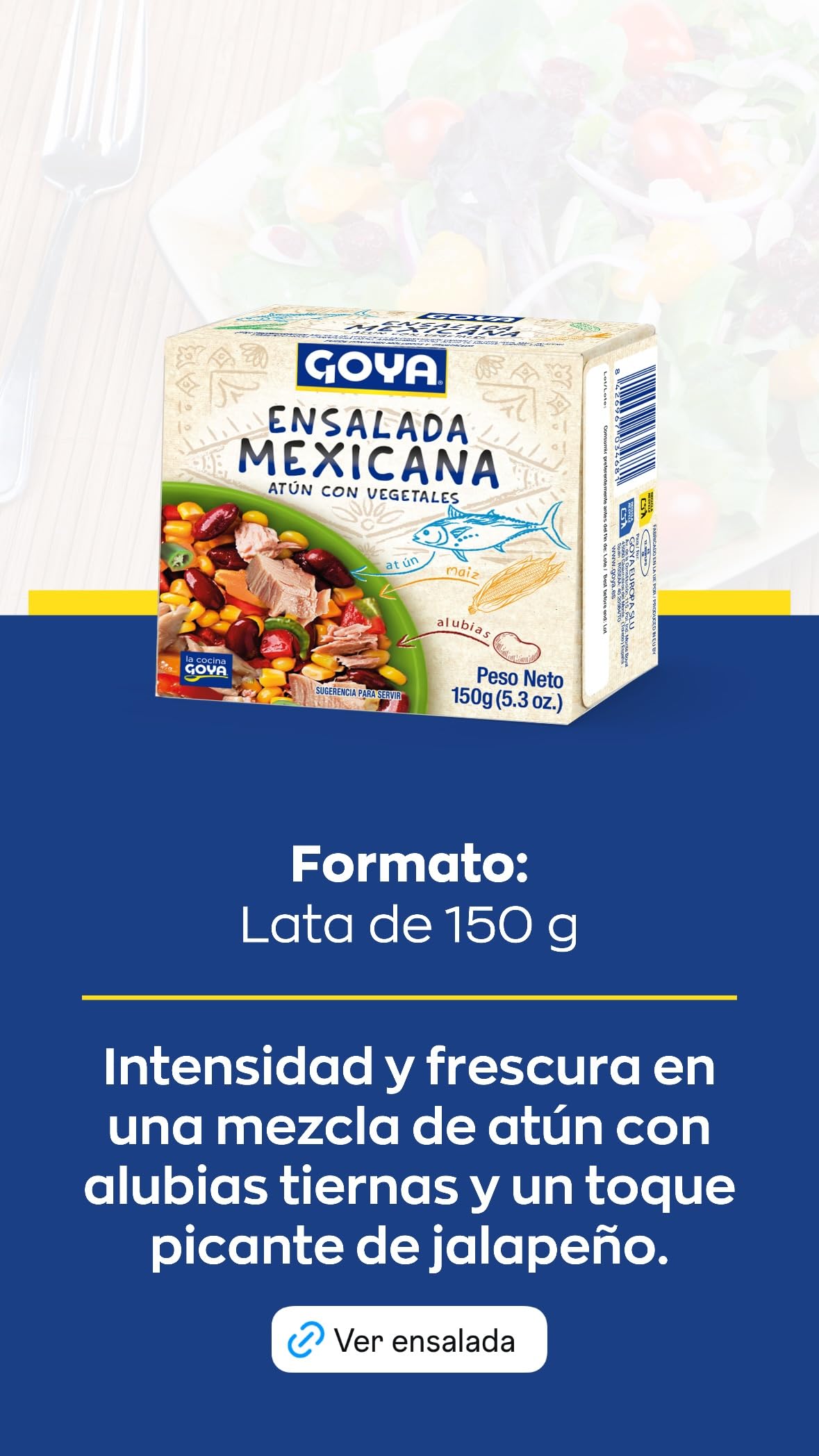 Goya Ensalada de Atún Mexicana150g, con Jalapeños y Alubias, Frescura y Auténtico Sabor en Cada Bocado