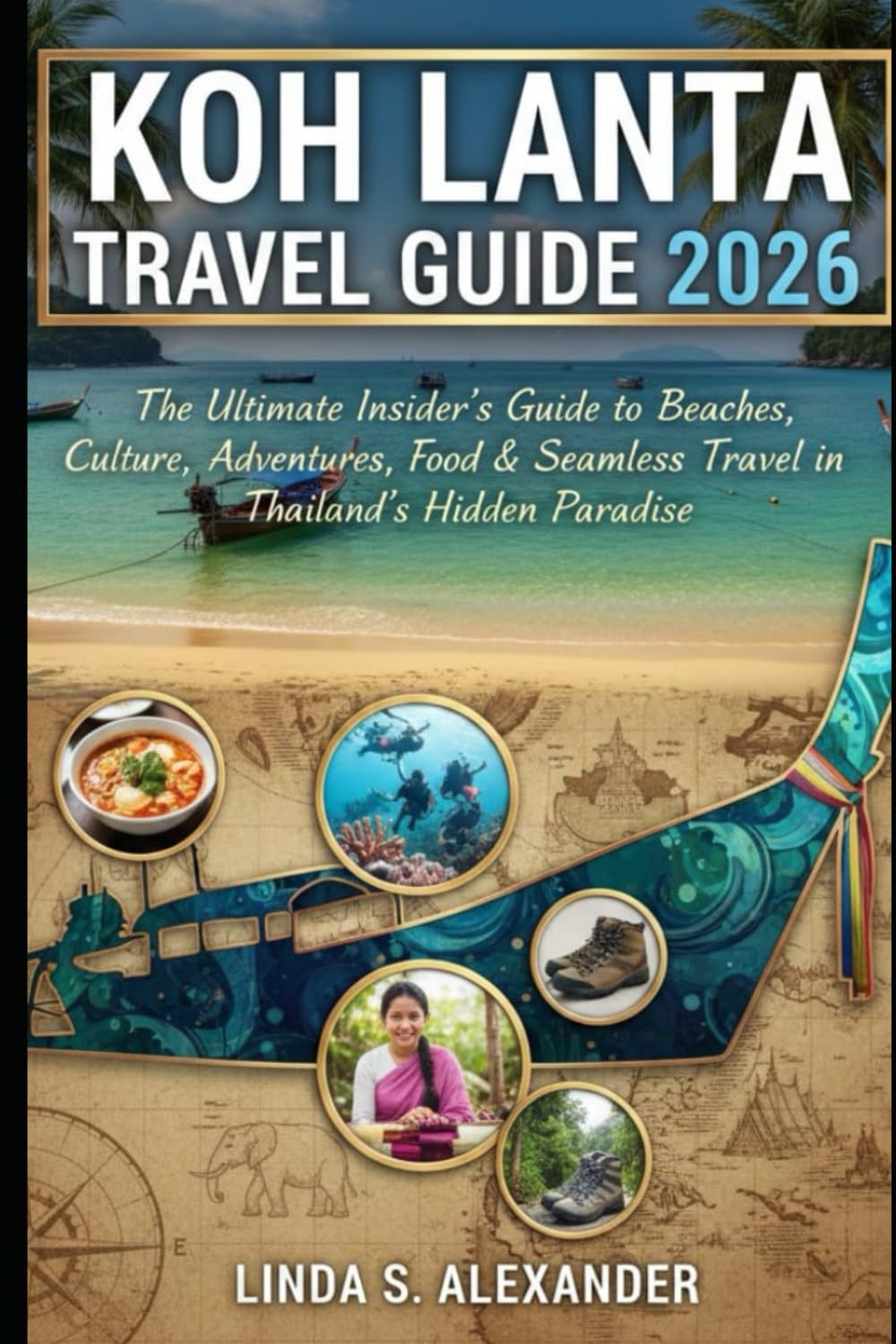 Koh Lanta Travel Guide 2026: The Ultimate Insider’s Guide to Beaches, Culture, Adventures, Food & Seamless Travel in Thailand’s Hidden Paradise