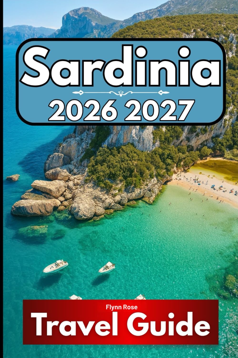 Sardinia TRAVEL GUIDE 2026: A Complete Companion for Exploring West Africa’s Smallest Nation