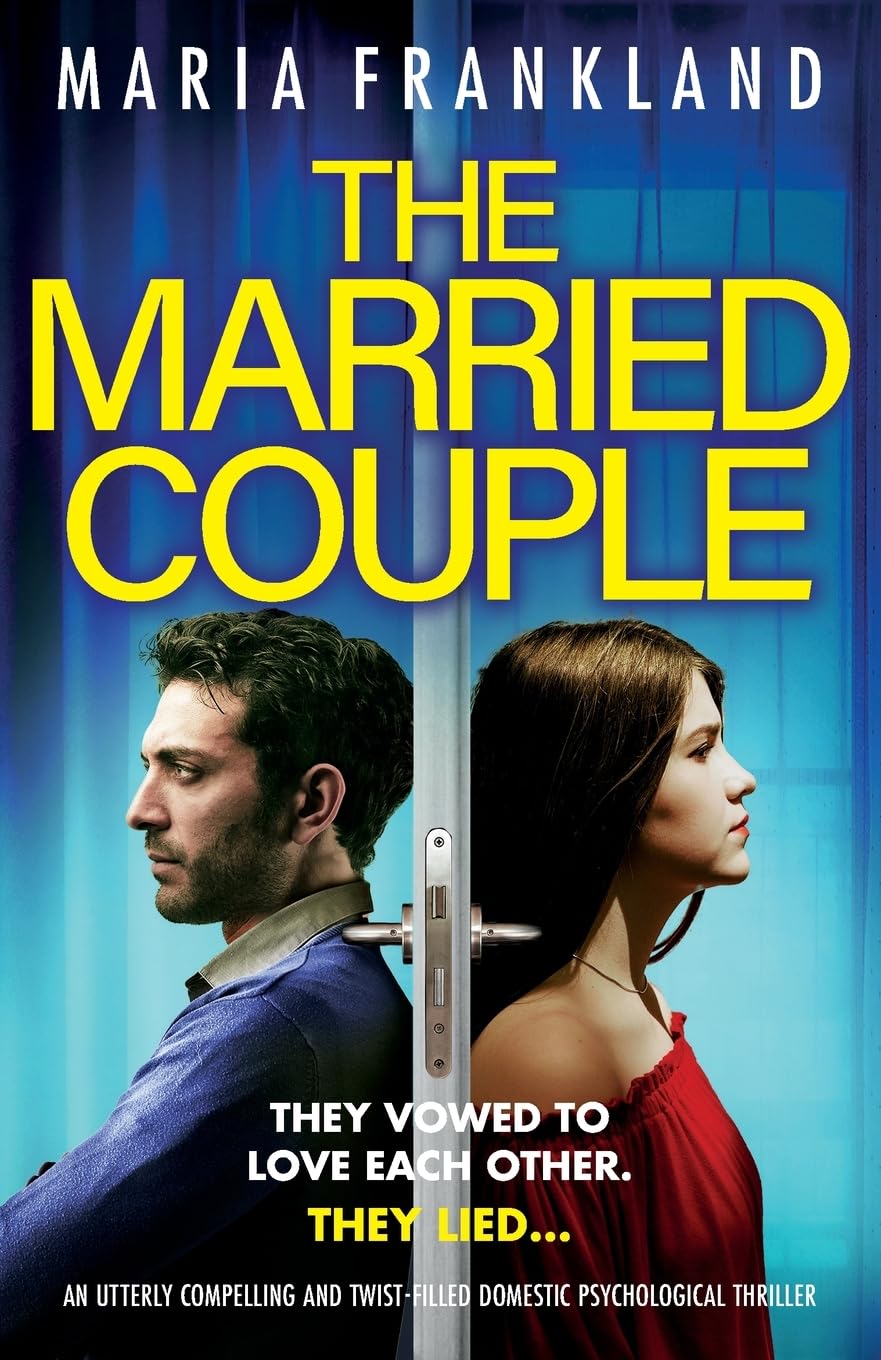 The Married Couple: An utterly compelling and twist-filled domestic psychological thriller