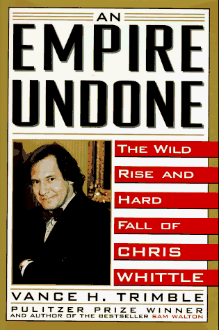 An Empire Undone: The Wild Rise and Hard Fall of Chris Whittle: How Chris Whittle Fooled Corporate America für 66,52 EUR bei Amazon Bild: An Empire Undone: The Wild Rise and Hard Fall of Chris Whittle: How Chris Whittle Fooled Corporate America für 66,52 EUR bei Amazon