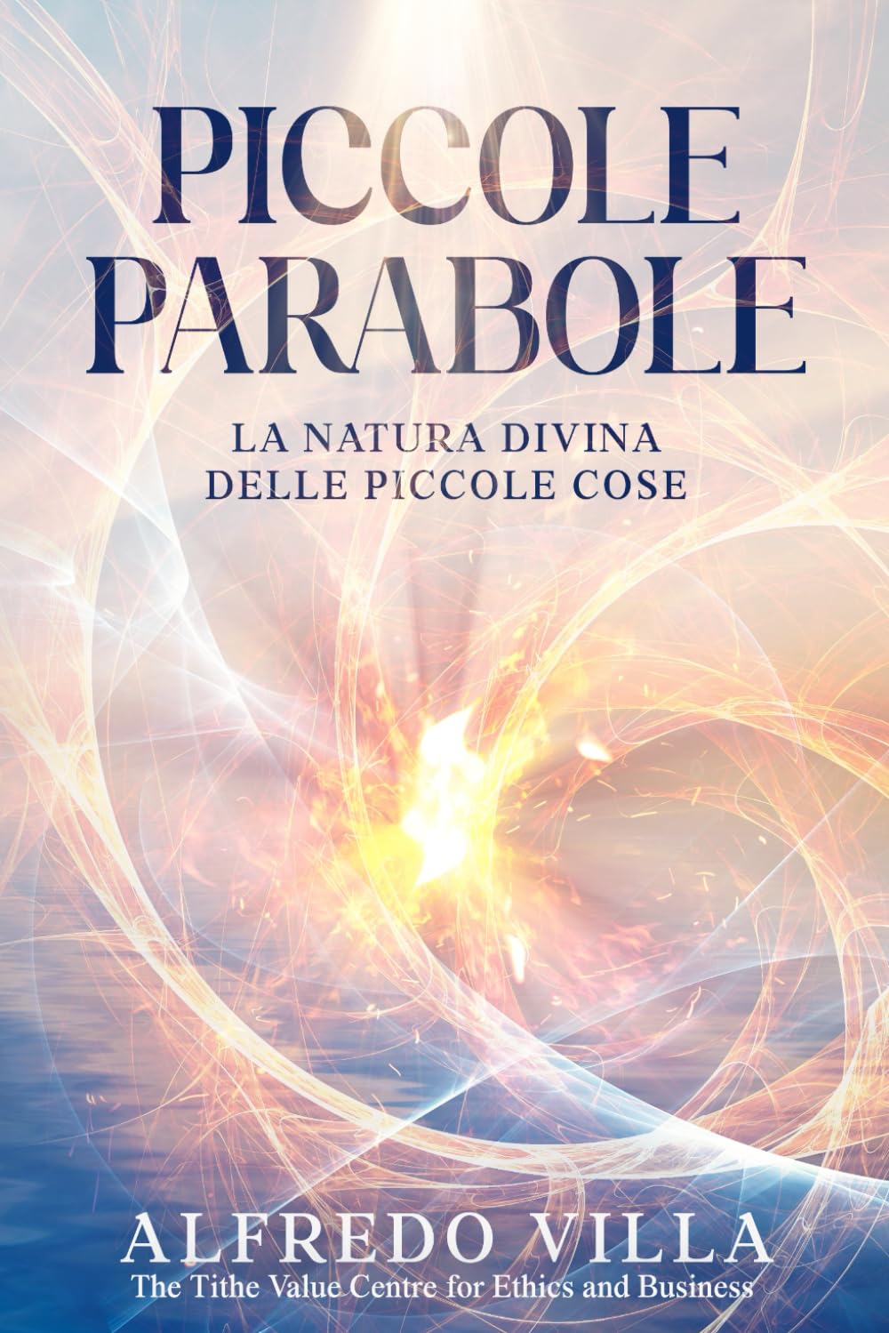 PICCOLE PARABOLE: La natura divina delle piccole cose