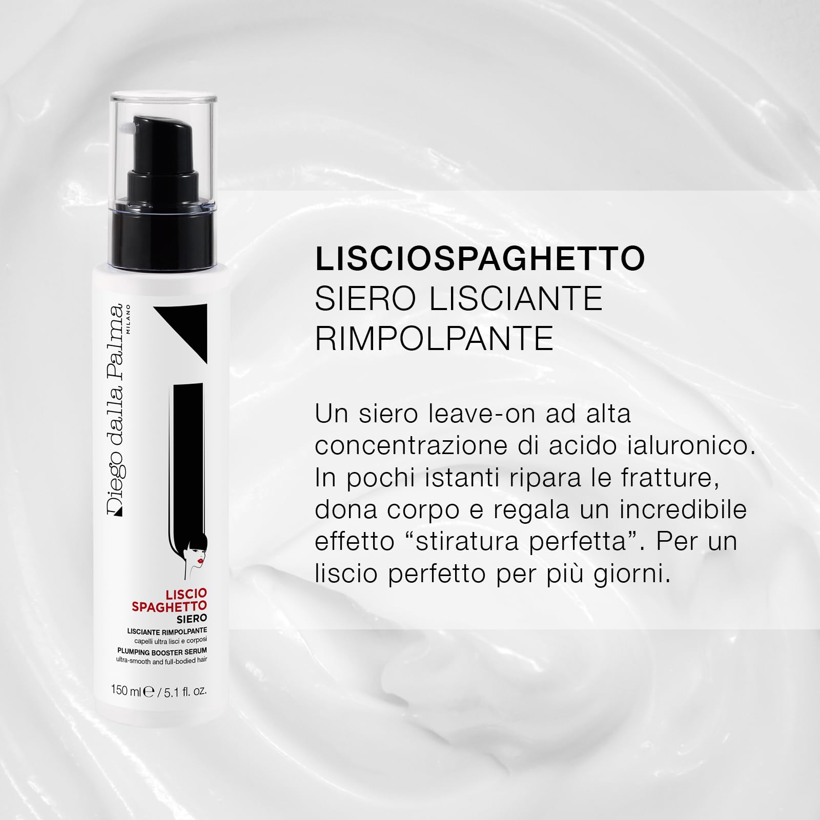 Diego dalla Palma | LISCIOSPAGHETTO - SIERO LISCIANTE RIMPOLPANTE, Siero Capelli Senza Risciacquo con Acido Ialuronico e Agenti Termoprotettori, Liscio Perfetto, 150ml