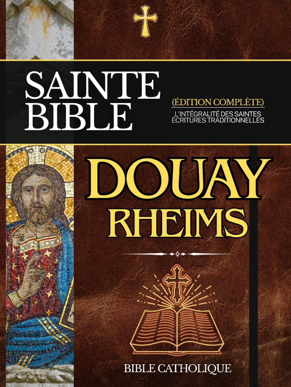 Bible de Douay-Rheims en Français: L'intégralité des Saintes Écritures Traditionnelles