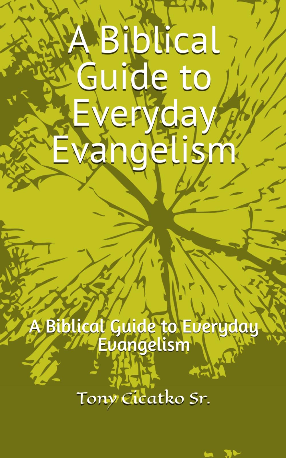 ORDINARY PEOPLE, POWERFUL WITNESSES: A Biblical Guide to Everyday Evangelism